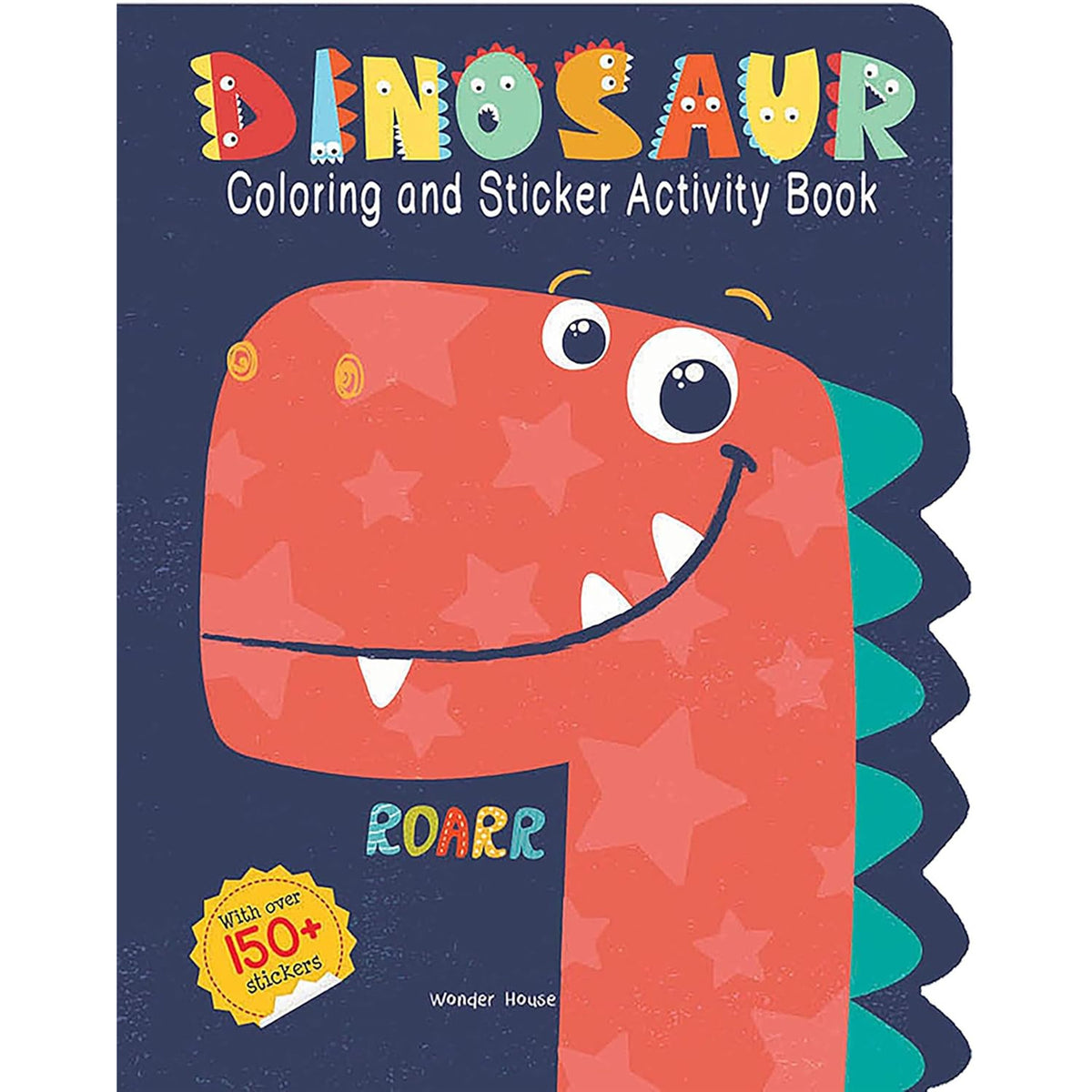 Dinosaurs - Coloring and Sticker Activity Book (With 150+ Stickers)